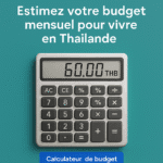 Estimez votre budget mensuel pour vivre en Thaïlande grâce à notre calculateur interactif